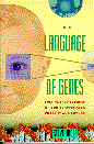 Language of Genes: Solving the Mysteries of Our Genetic Past, Present, and Future