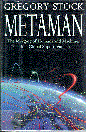 Metaman: The Merging of Humans and Machines into a New Global Superorganism