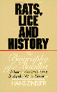Rats, Lice and History: A Bacteriologist's Classic History of Mankind's Epic Struggle to Conquer the Scourge of Typhus, Vol. 1
